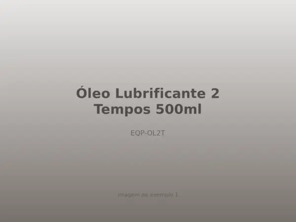 Óleo Lubrificante 2 Tempos 500ml